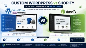 Custom WordPress vs Shopify for E-Commerce in India: Ultimate 2026 Guide